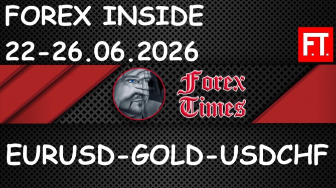 ���������� �� 22-26.06.2026 �� EURUSD, GOLD & USDCHF